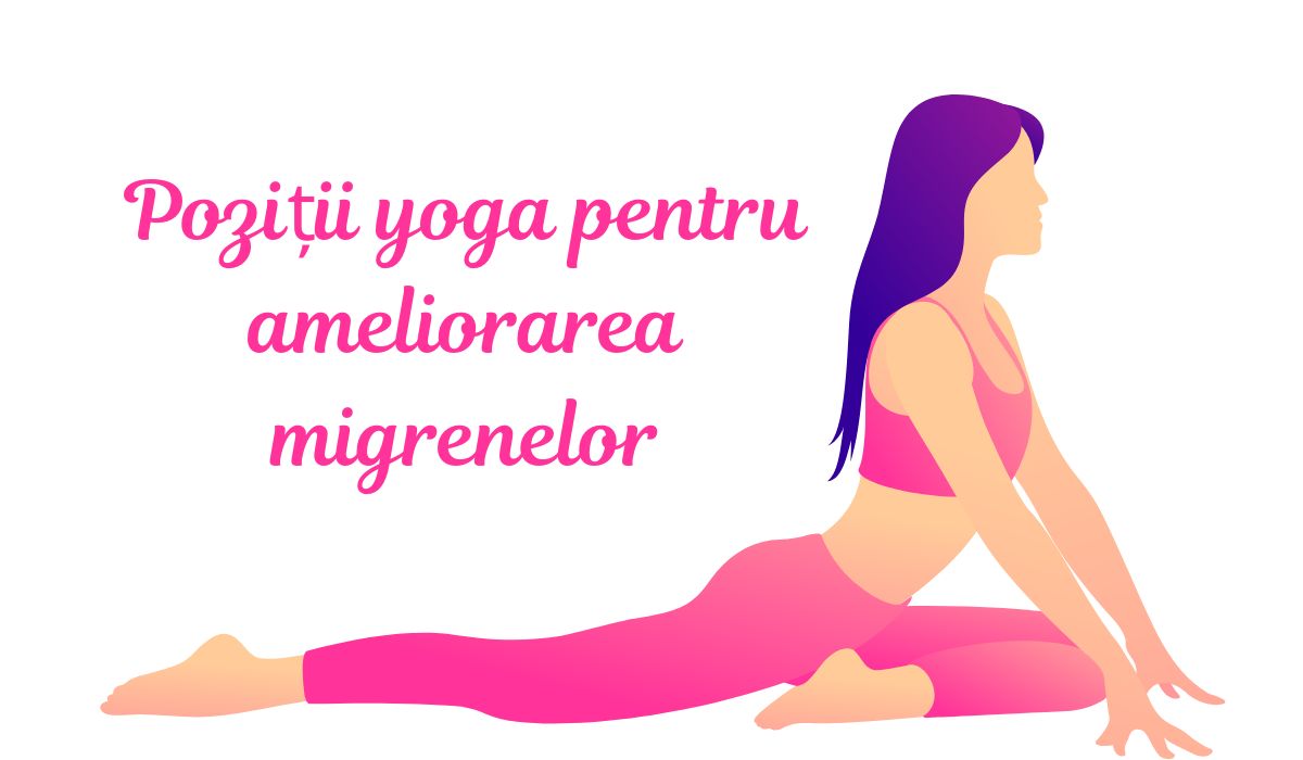Poziții yoga pentru ameliorarea migrenelor